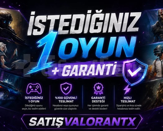İSTEDİĞİNİZ 1 OYUN + GARANTİ İLE!