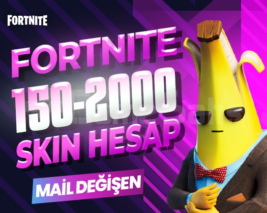 150-2000 SKIN PREMIUM MAİL DEĞİŞEN FORTNITE HESAP