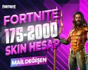 175-2000 SKIN PREMIUM MAİL DEĞİŞEN FORTNITE HESAP