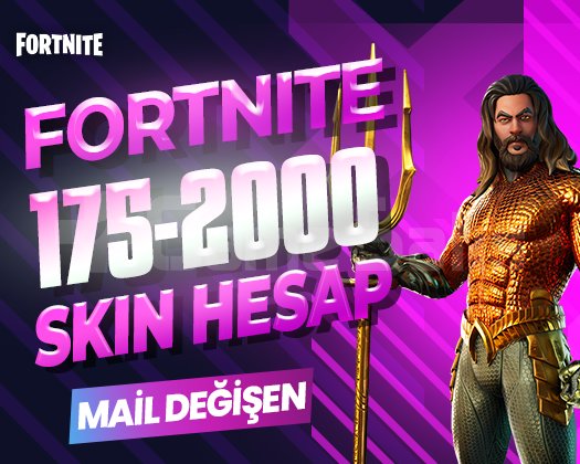175-2000 SKIN PREMIUM MAİL DEĞİŞEN FORTNITE HESAP