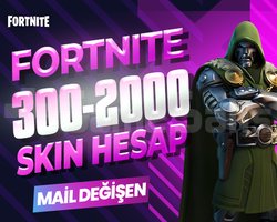 300-2000 SKIN PREMIUM MAİL DEĞİŞEN FORTNITE HESAP