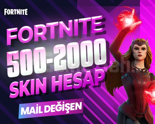 500-2000 SKIN PREMIUM MAİL DEĞİŞEN FORTNITE HESAP