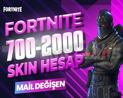 700-2000 SKIN PREMIUM MAİL DEĞİŞEN FORTNITE HESAP