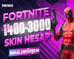 1400-3000 SKIN PREMIUM MAİL DEĞİŞEN FORTNITE HESAP