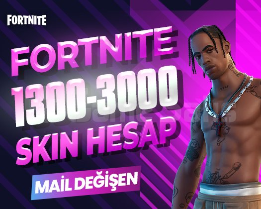 1300-3000 SKIN PREMIUM MAİL DEĞİŞEN FORTNITE HESAP