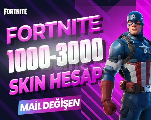 1000-3000 SKIN PREMIUM MAİL DEĞİŞEN FORTNITE HESAP