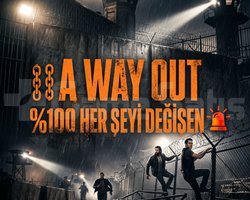A WAY OUT 100 HER ŞEYİ DEĞİŞEN
