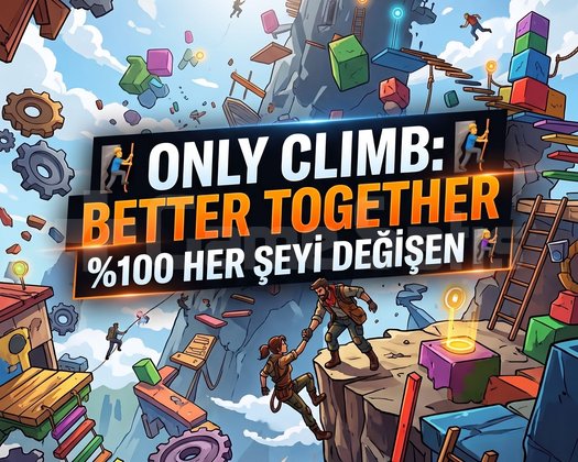 ONLY CLIMB BETTER TOGETHER 100 HER ŞEYİ DEĞİŞEN