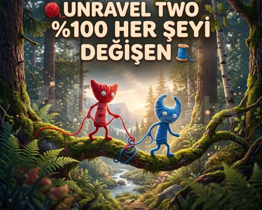 UNRAVEL TWO 100 HER ŞEYİ DEĞİŞEN