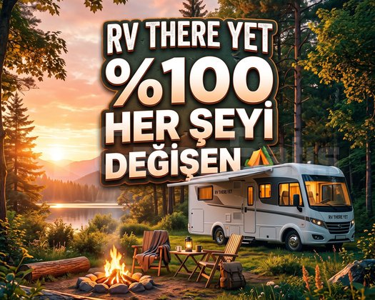 RV THERE YET 100 HER ŞEYİ DEĞİŞEN