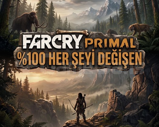 FAR CRY PRIMAL 100 HER ŞEYİ DEĞİŞEN
