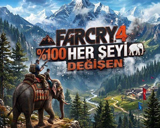 FAR CRY 4 100 HER ŞEYİ DEĞİŞEN