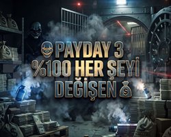 PAYDAY 3 100 HER ŞEYİ DEĞİŞEN