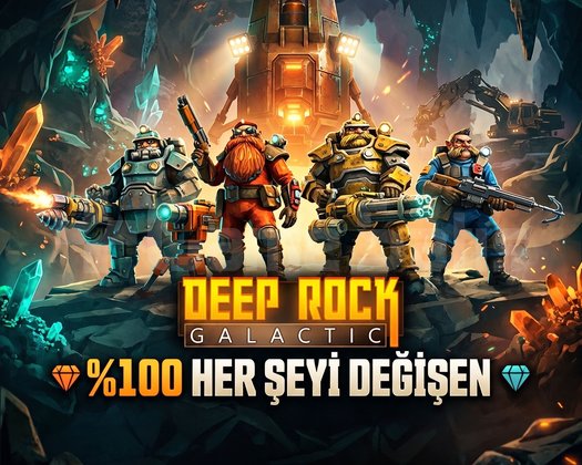 DEEP ROCK GALACTIC 100 HER ŞEYİ DEĞİŞEN