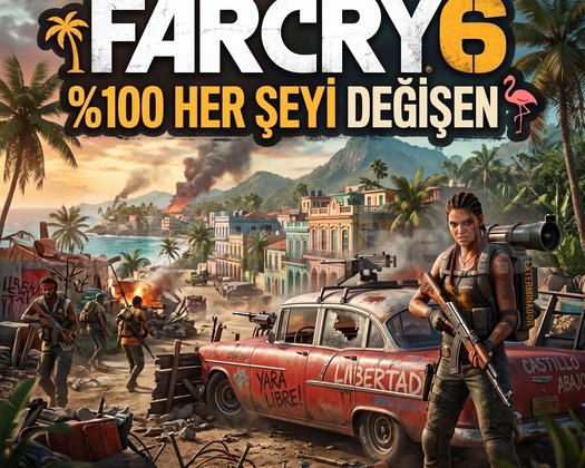 FAR CRY 6 100 HER ŞEYİ DEĞİŞEN