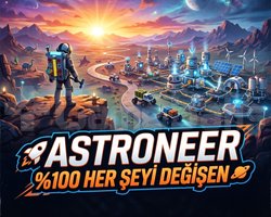 ASTRONEER 100 HER ŞEYİ DEĞİŞEN
