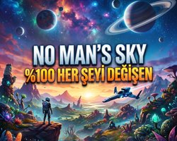 NO MANS SKY 100 HER ŞEYİ DEĞİŞEN