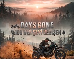 DAYS GONE 100 HER ŞEYİ DEĞİŞEN