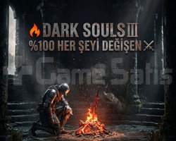 DARK SOULS III 100 HER ŞEYİ DEĞİŞEN