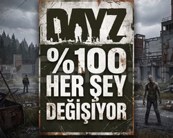 DAYZ 100 HER ŞEYİ DEĞİŞEN TAM ERİŞİM