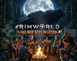 RIMWORLD 100 HER ŞEYİ DEĞİŞEN