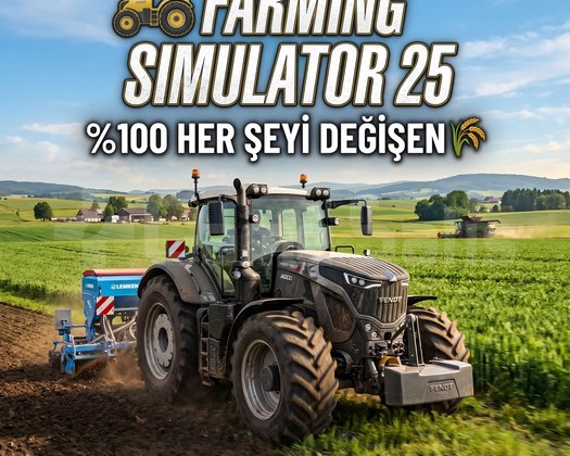 FARMING SIMULATOR 25 HER ŞEYİ DEĞİŞEN