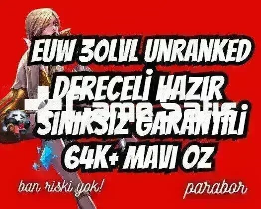 FRESH! DERECELİ HAZIR EUW +64K ÖZ 30LVL