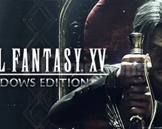 FINAL FANTASY XV WINDOWS EDITION