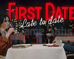 First Date Late To Date