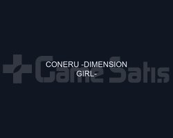 CONERU -DIMENSION GIRL-