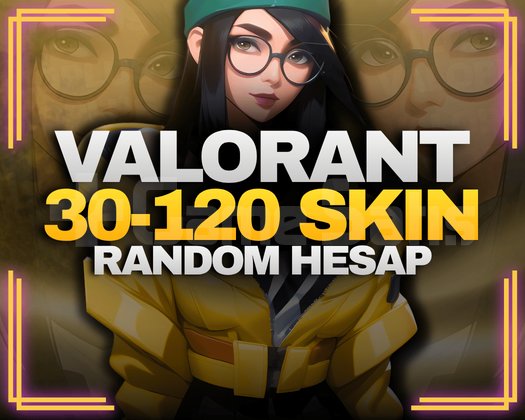 TR GİRİŞ 30-120 SKİNLİ VALORANT RANDOM