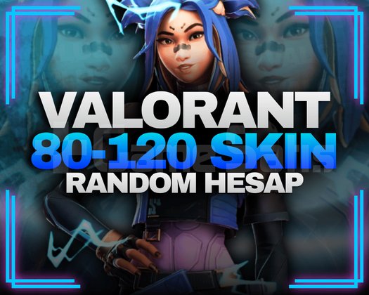 TR GİRİŞ 80-120 SKİNLİ VALORANT RANDOM