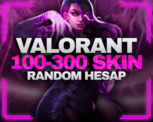 TR GİRİŞ 100-300 SKİNLİ VALORANT RANDOM