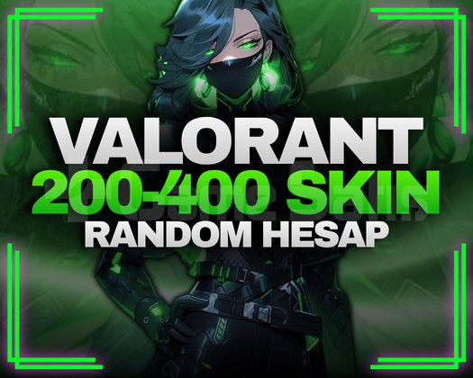 TR GİRİŞ 200-400 SKİNLİ VALORANT RANDOM