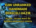 DERECELİ HAZIR EUW HANDMADE 35-50K +MÖ