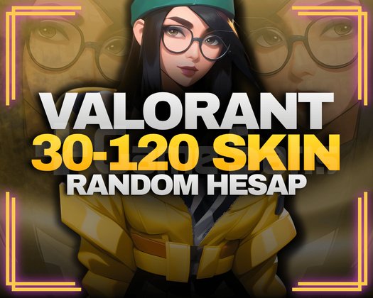 TR GİRİŞ 30-120 SKİNLİ VALORANT RANDOM