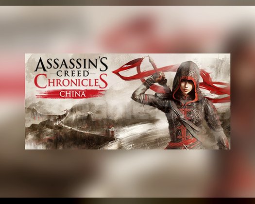 Assassins Creed Chronicles China