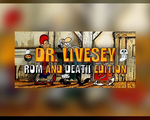 DR LIVESEY ROM AND DEATH EDITION