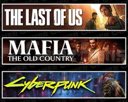 The Last Of Us 1 +Mafia +Cyberpunk 2077