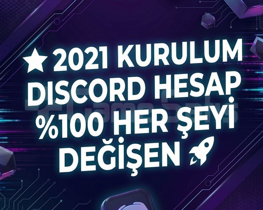 2021 KURULUM DISCORD HESAP