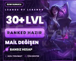 EUW 30+ LVL RANKED HAZIR | MAİL DEĞİŞEN