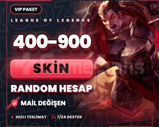 VIP 400-900 SKIN LOL MAİL DEĞİŞEN RANDOM