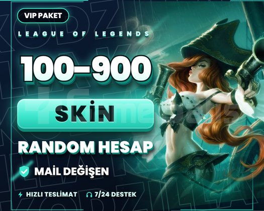 VIP 100-900 SKIN LOL MAİL DEĞİŞEN RANDOM