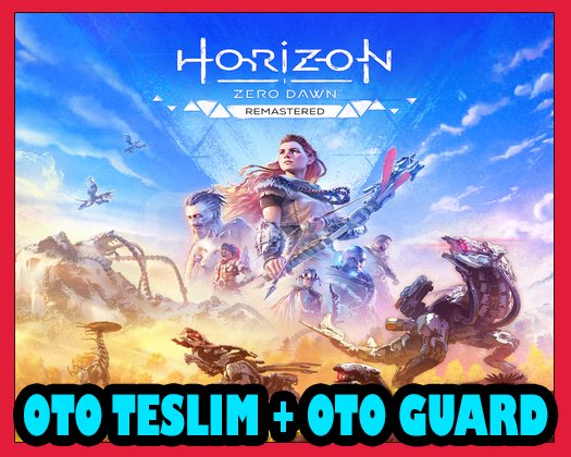 Horizon Zero Dawn Remastered +OTO TESLİM