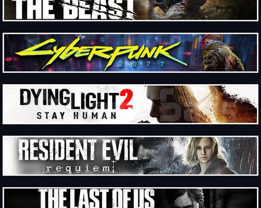 Beast +Cyberpunk +DY2 +Evil 9 +TLOU2