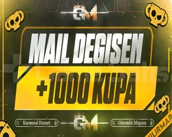 +1000 KUPA GARANTİ | MAİL DEĞİŞEN