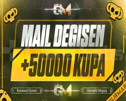 +50000 KUPA GARANTİ | MAİL DEĞİŞEN