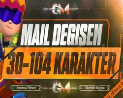 30-104 KARAKTER GARANTİ | MAİL DEĞİŞEN