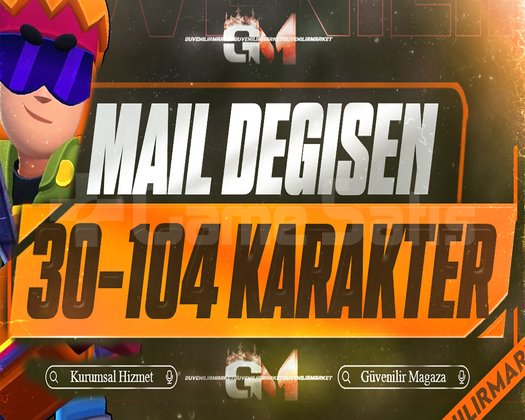 30-104 KARAKTER GARANTİ | MAİL DEĞİŞEN