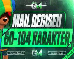 60-104 KARAKTER GARANTİ | MAİL DEĞİŞEN